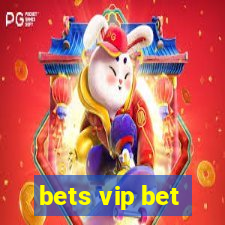 bets vip bet